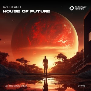 Azooland的專輯House of Future