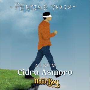 Listen to Penting Yakin (From "Cidro Asmoro") song with lyrics from Ndarboy Genk