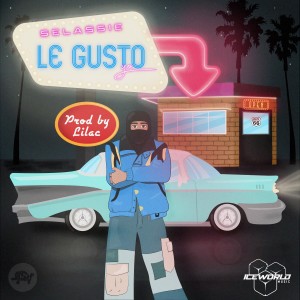 收聽Selassie的Le Gusto Yo歌詞歌曲