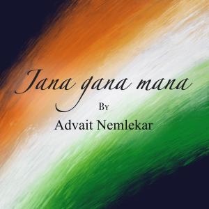 อัลบัม Jana Gana Mana (Trumpet Version) ศิลปิน Advait Nemlekar