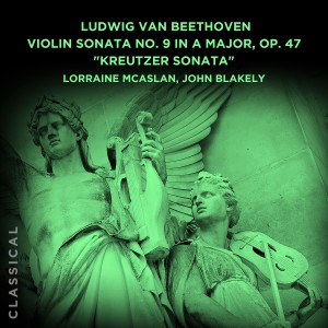 收聽Lorraine McAslan的Violin Sonata No. 9 in A Major, Op. 47 "Kreutzer Sonata": I. Adagio sostenuto - Presto歌詞歌曲