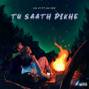 收聽Lil 41的Tu Saath Dikhe (feat. Lil 404) (Explicit)歌詞歌曲