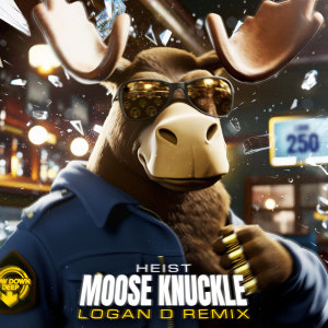 ดาวน์โหลดและฟังเพลง Moose Knuckle (Logan D Remix) พร้อมเนื้อเพลงจาก Logan D
