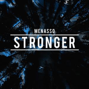 ดาวน์โหลดและฟังเพลง Stronger พร้อมเนื้อเพลงจาก Menasso