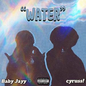 Baby Jayy的專輯Water (feat. Baby Jayy) [Explicit]