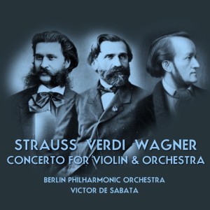 Album Strauss - Verdi - Wagner from Victor De Sabata