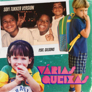 Album Várias Queixas (SOFI TUKKER Version) from Sofi Tukker