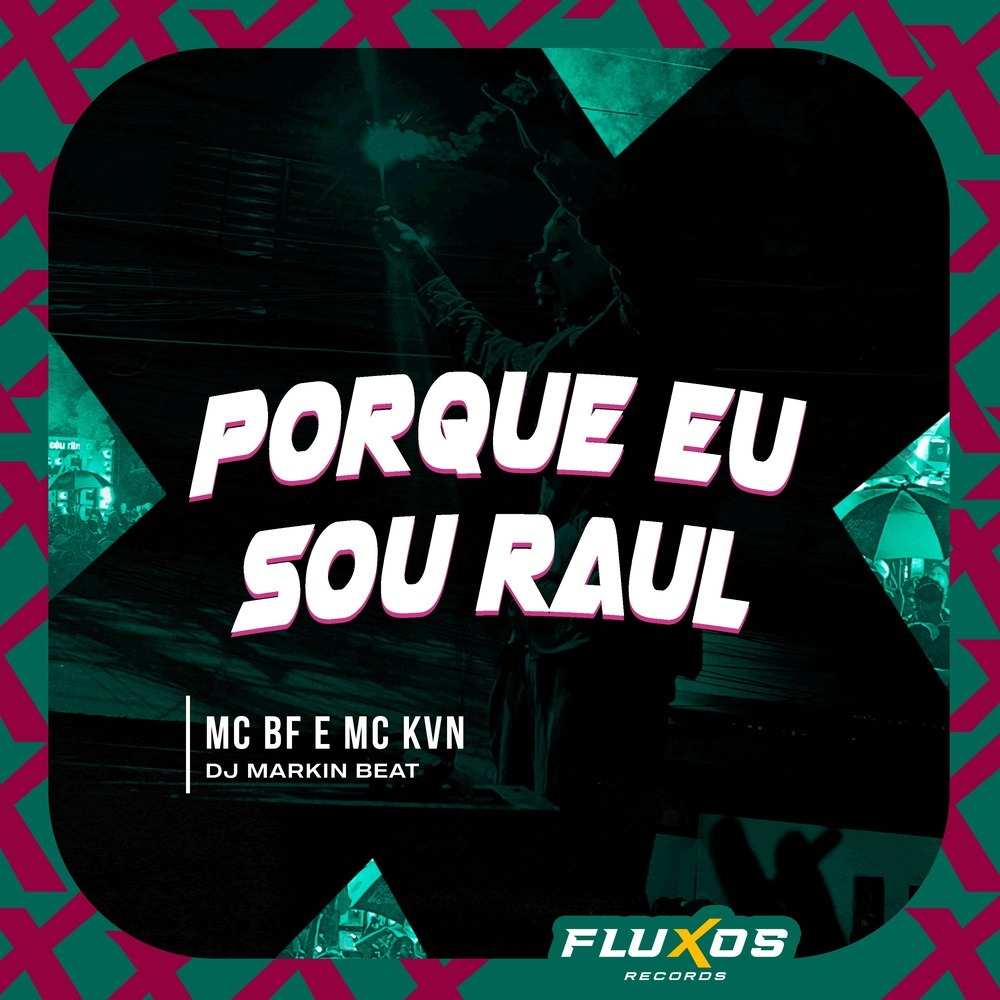 Porque eu sou Raul (Explicit)