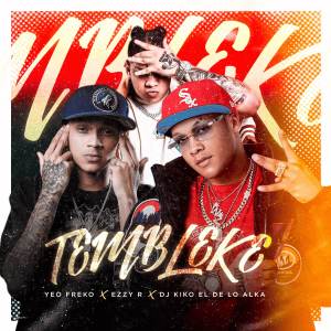 ดาวน์โหลดและฟังเพลง Tembleke (Explicit) พร้อมเนื้อเพลงจาก Yeo Freko