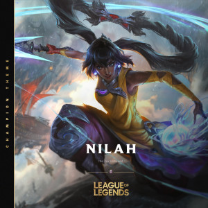 Dengarkan lagu Nilah, the Joy Unbound nyanyian League Of Legends dengan lirik