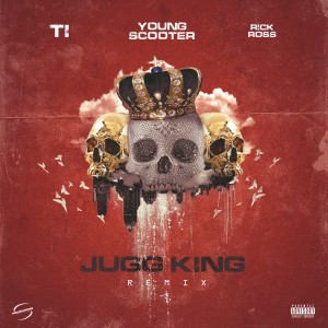 ดาวน์โหลดและฟังเพลง Jugg King (Remix) (Remix|Explicit) พร้อมเนื้อเพลงจาก Young Scooter