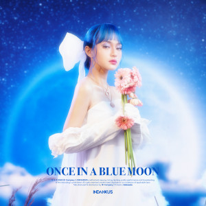 INDAHKUS的專輯Once in a Blue Moon