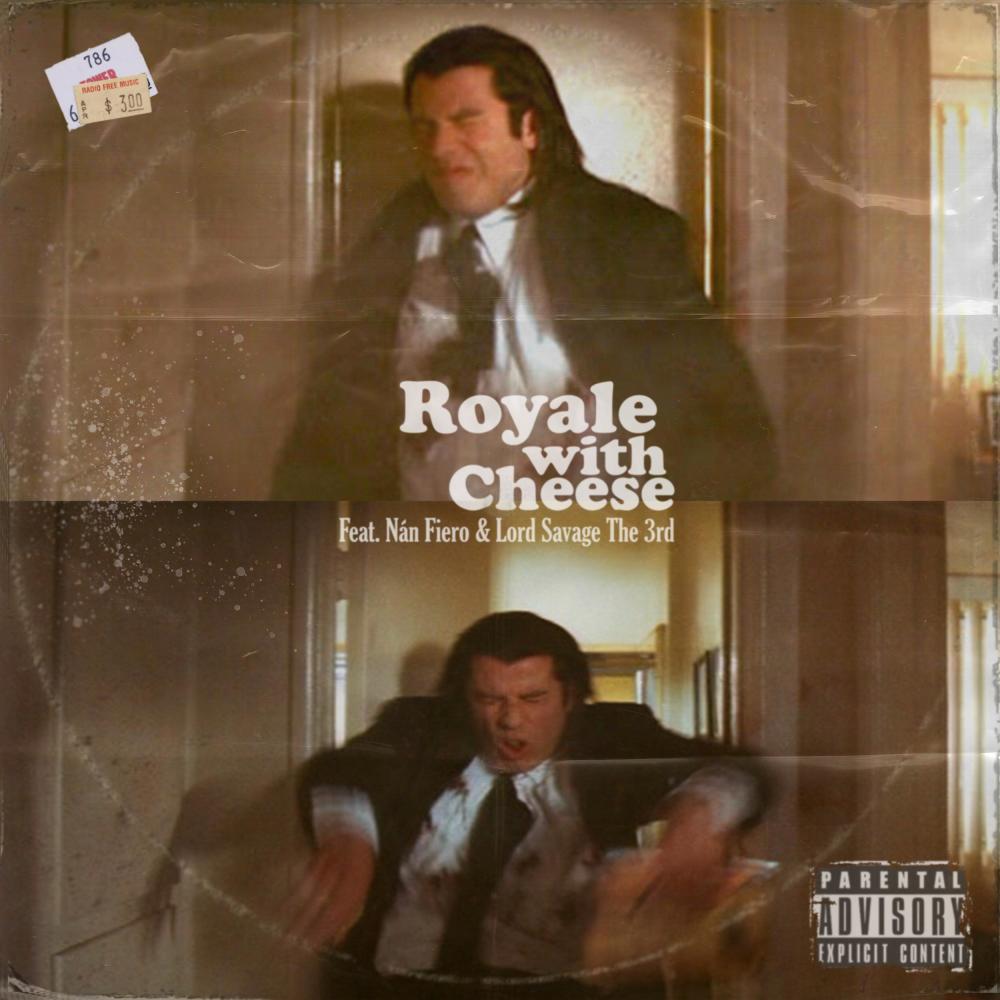 Royale with Cheese (feat. Nán Fiero & Savage The 3rd) (Explicit)