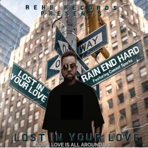 RAIN END HARD的专辑LOST IN YOUR LOVE