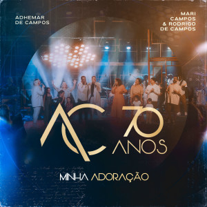 Adhemar de Campos的專輯Minha Adoração (feat. Mari Campos & Rodrigo de Campos)