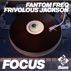 收聽Fantom Freq的Focus歌詞歌曲