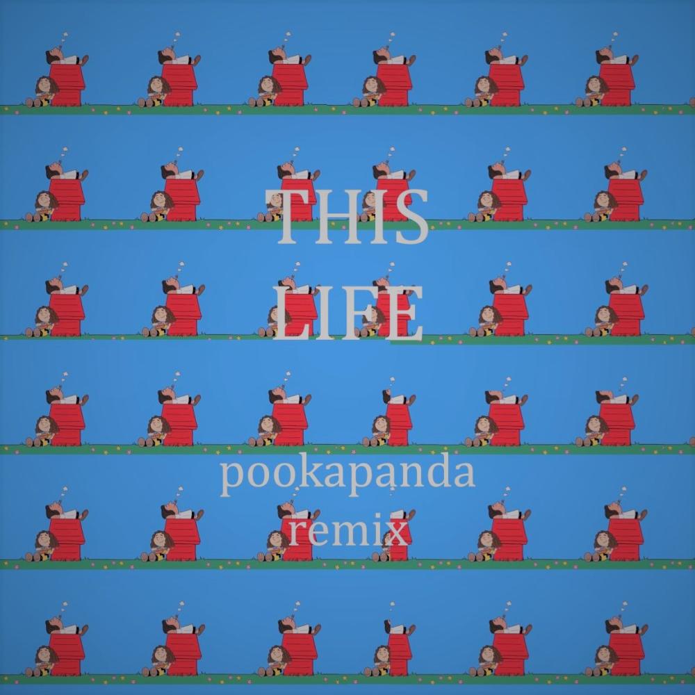 This Life (pookapanda Remix) (Explicit) (pookapanda Remix|Explicit)