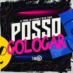 Listen to Posso Colocar song with lyrics from dj Tawan