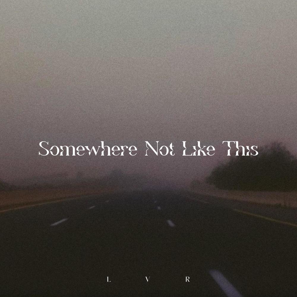 Somewhere Not Like This