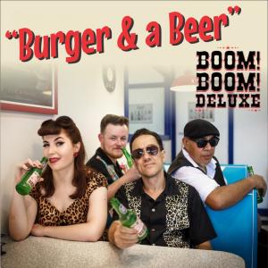 收聽Boom! Boom! Deluxe的Burger and a Beer歌詞歌曲