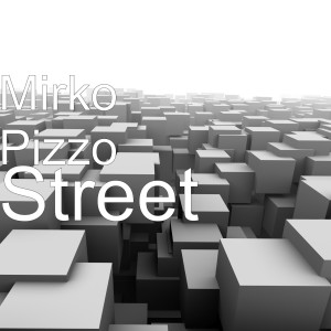 ดาวน์โหลดและฟังเพลง Street พร้อมเนื้อเพลงจาก Mirko Pizzo