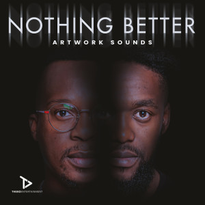 Artwork Sounds的专辑Nothing Better