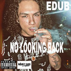 eDUB的專輯NO LOOKING BACK (Explicit)