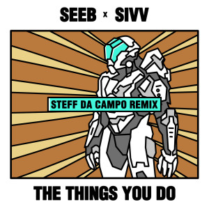 Seeb的專輯The Things You Do (Steff da Campo Remix)