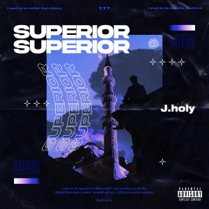 J.holy的專輯Superior (Explicit)