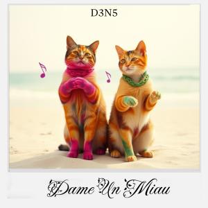 收聽D3N5的Dame Un Miau歌詞歌曲