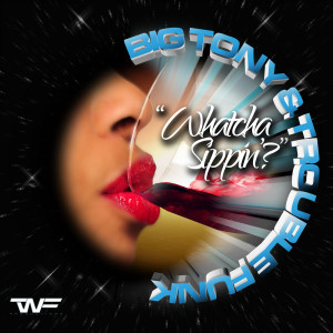 Trouble Funk的專輯Whatcha Sippin'