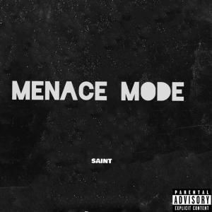 อัลบัม Menace Mode (feat. Zuu & Rilo) [Explicit] ศิลปิน SaintIsAlive