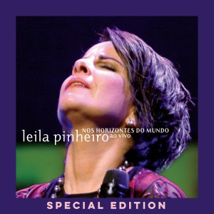 Leila Pinheiro的專輯Nos Horizontes do Mundo (Special Edition) (Ao Vivo)