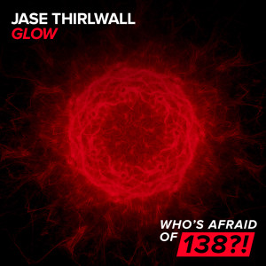 ดาวน์โหลดและฟังเพลง Glow (Original Mix) พร้อมเนื้อเพลงจาก Jase Thirlwall