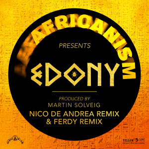 ดาวน์โหลดและฟังเพลง Edony (Nico De Andrea Remix) พร้อมเนื้อเพลงจาก Africanism