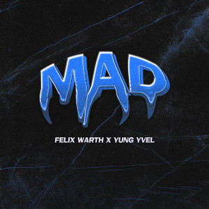 Listen to Mad song with lyrics from Felix Warth