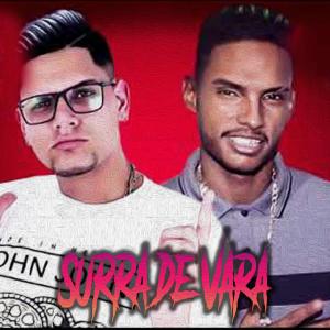 收聽MC Celinho的Surra de Vara (Explicit)歌詞歌曲