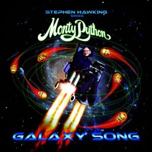 อัลบัม Stephen Hawking Sings Monty Python… Galaxy Song ศิลปิน Monty Python