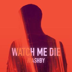 ดาวน์โหลดและฟังเพลง Watch Me Die (feat. ASHBY) พร้อมเนื้อเพลงจาก Martin Wave