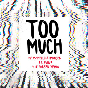 收聽Marshmello的Too Much (Alle Farben Remix)歌詞歌曲