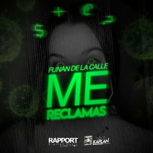 Listen to Me Reclamas song with lyrics from Funan de la Calle