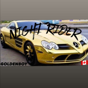 Dengarkan lagu Night Rider (Explicit) nyanyian Goldenboy dengan lirik