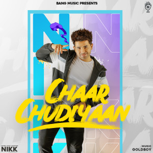 ดาวน์โหลดและฟังเพลง Chaar Chudiyaan พร้อมเนื้อเพลงจาก Nikk
