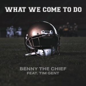 Tim Gent的專輯What We Come To Do