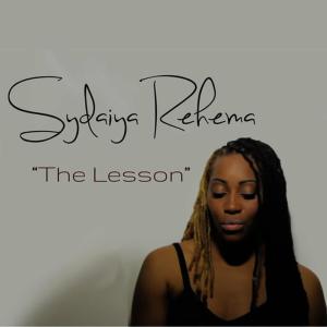 收聽Sydaiya Rehema的The Lesson歌詞歌曲