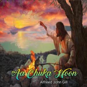 Album Aa Chuka Hoon oleh Alfreed John Gill