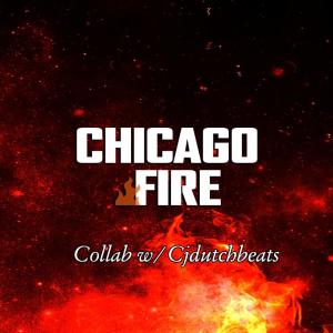 收聽Stevenson Michel的Chicago Fire (feat. Cjdutchbeats)歌詞歌曲