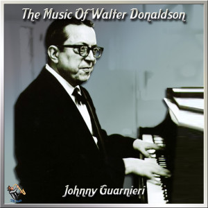 Johnny Guarnieri的專輯The Music Of Walter Donaldson