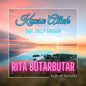 收聽Rita Butar Butar的Kuasa Allah歌詞歌曲