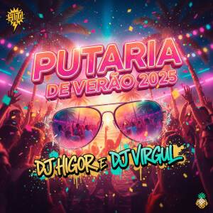 DJ Higor的專輯PUTARIA DE VERÃO 2025